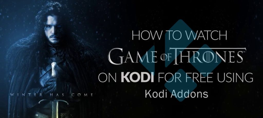 como assistir game of thrones em HD no Kodi